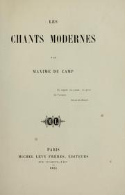 Cover of: Les chants modernes by Maxime Du Camp