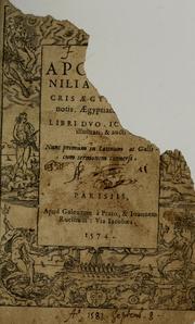 Cover of: Ori Apollinis Niliaci, De sacris Aegyptiorum notis, Aegyptiacè expressis: libri duo, iconibus illustrati, & aucti : nunc primùm in latinum ac gallicum sermonem conversi.