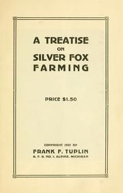A treatise on silver fox farming ...