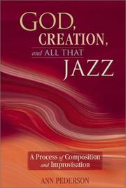 Cover of: God, Creation, and All That Jazz: A Process of Composition and Improvisation