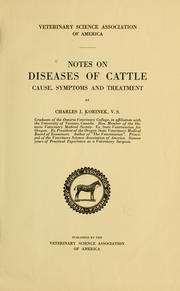 Cover of: Notes on disease of cattle, cause, symptoms and treatment | Charles James Korinek
