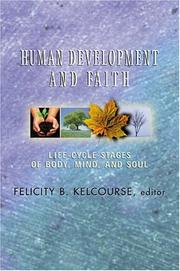 Cover of: Human Development and Faith by Felicity B. Kelcourse, Felicity B. Kelcourse