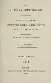 Cover of: The military sketch-book.: Reminiscences of seventeen years in the service abroad and at home.