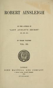 Cover of: Robert Ainsleigh: By the author of "Lady Audley's Secret"