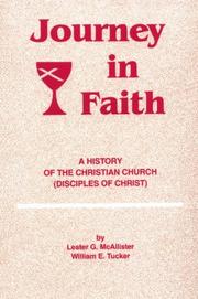 Cover of: Journey in faith by William Edward Tucker, Lester G. McAllister, William Eldon Tucker, William Edward Tucker