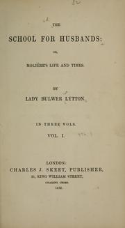 Cover of: school for husbands; or, Moliere's life and times.