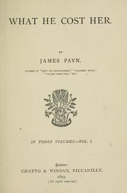 Cover of: What he cost her by James Payn