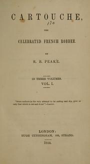 Cover of: Cartouche, the celebrated French robber by Richard Brinsley Peake