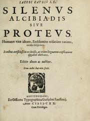 Cover of: Iacobi Catzii ... Silenus Alcibiades, sive Proteus by Jacob Cats