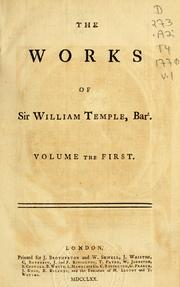 Cover of: The works of Sir William Temple, bart.