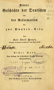 Cover of: Neuere Geschichte der Deutschen von der Reformation bis zur Bundes-Acte by Karl Adolf Menzel