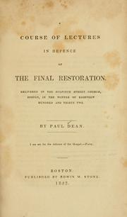 Cover of: A course of lectures in defence of the final restoration by Paul Dean