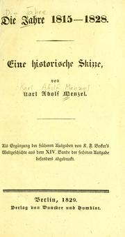 Cover of: Die Jahre 1815-1828 [i. e. achtzehnhundertfünfzehn - achtzehnhundeertachtundzwanzig]: Eine historische Skizze