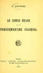 Cover of: Le Congo Belge et le pangermanisme colonial