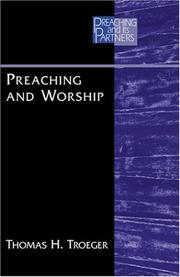 Cover of: Preaching and Worship (Preaching and Its Partners) by Thomas H. Troeger