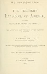 Cover of: The Teacher's Hand-Book of Algebra ; containing methods, solutions and exercises by J.A. McLellan