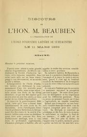 Cover of: Discours de l'Hon. M. Beaubien à l'inauguration de l'école d'industrie laitière de St-Hyacinthe, le 11 mars 1893