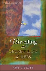 Unveiling The secret life of bees by Amy Lignitz Harken