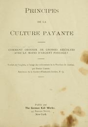Cover of: Principes de la culture payante by traduit de l'anglais, à l'usage des cultuvateurs de la Province de Québec par Emile Castel.