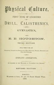 Cover of: Physical culture: first book of exercises in drill, calisthenics, and gymnastics