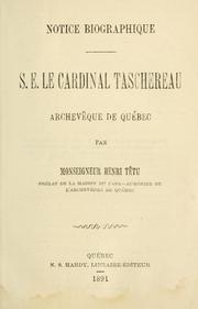 Cover of: Notice biographique: S.E. le Cardinal Taschereau, archevêque de Québec