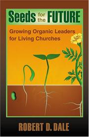 Cover of: Seeds for the future: growing organic leaders for living churches