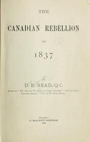 Cover of: The Canadian rebellion of 1837 by D. B. Read