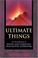 Cover of: Ultimate things