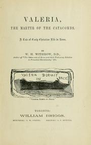 Cover of: Valeria: the martyr of the catacombs: a tale of early Christian life in Rome. --