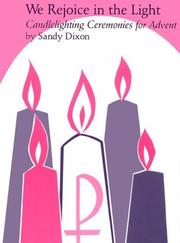 Cover of: We Rejoice in the Light by Sandy Dixon, Sandy Dixon