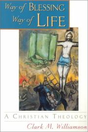 Cover of: Way of Blessing, Way of Life: A Christian Theology
