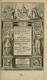 Cover of: Tableaux sacrez des figures mystiques du tres-auguste sacrifice et sacrement de l'Eucharistie: dediez a la tres chrestienne royne de France et de Nauarre Marie de Medicis