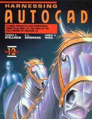 Harnessing AutoCAD by Thomas A. Stellman, R. Rhea, G.V. Krishnan, G. V. Krishnan, Robert A. Rhea