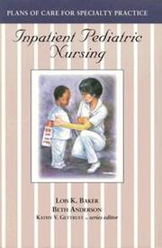 Cover of: Inpatient pediatric nursing by Lois K. Baker