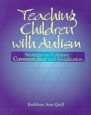 Cover of: Teaching Children with Autism by Kathleen Ann Quill