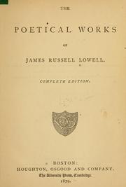 Cover of: The poetical works of James Russell Lowell. by James Russell Lowell