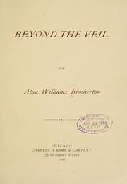 Cover of: Beyond the veil | Brotherton, Alice (Williams) Mrs