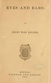 Cover of: Eyes and ears. by Henry Ward Beecher