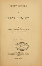 Cover of: Short studies on great subjects. by James Anthony Froude