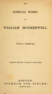 Cover of: The poetical works of William Motherwell.