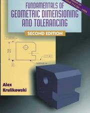 Fundamentals of geometric dimensioning and tolerancing by Alex Krulikowski