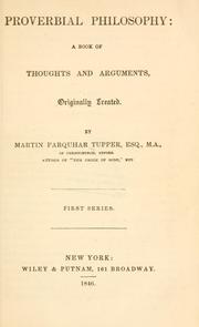 Cover of: Proverbial philosophy by Martin Farquhar Tupper