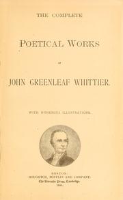 Cover of: The complete poetical works of John Greenleaf Whittier ... by John Greenleaf Whittier