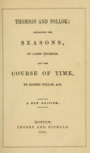 Cover of: Thomson and Pollok: containing The seasons by James Thomson