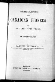Cover of: Reminiscences of a Canadian pioneer for the last fifty years by Samuel Thompson