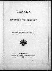 Cover of: Canada in the seventeenth century by Boucher, Pierre sieur de Boucherville, Boucher, Pierre sieur de Boucherville