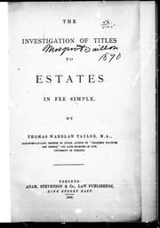 Cover of: The investigation of titles to estates in fee simple by Taylor, Thomas Wardlaw Sir