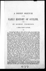 A brief sketch of the early history of Guelph by Robert Thompson