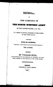Cover of: Memoirs of the campaign of the North Western Army of the United States, A.D. 1812 by Hull, William