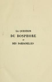 Cover of: La question du Bosphore et des Dardanelles.